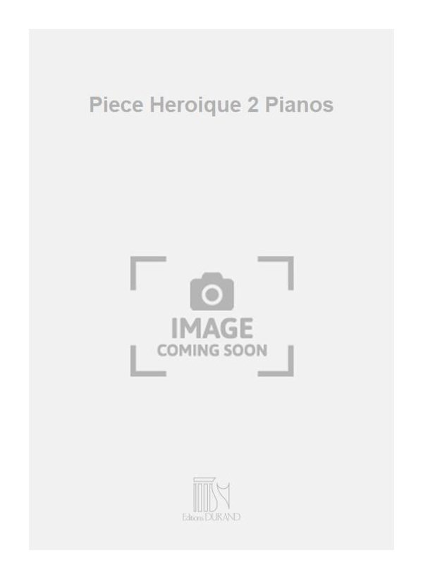 Piece Heroique 2 Pianos