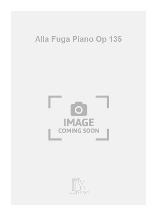 Alla Fuga Piano Op 135