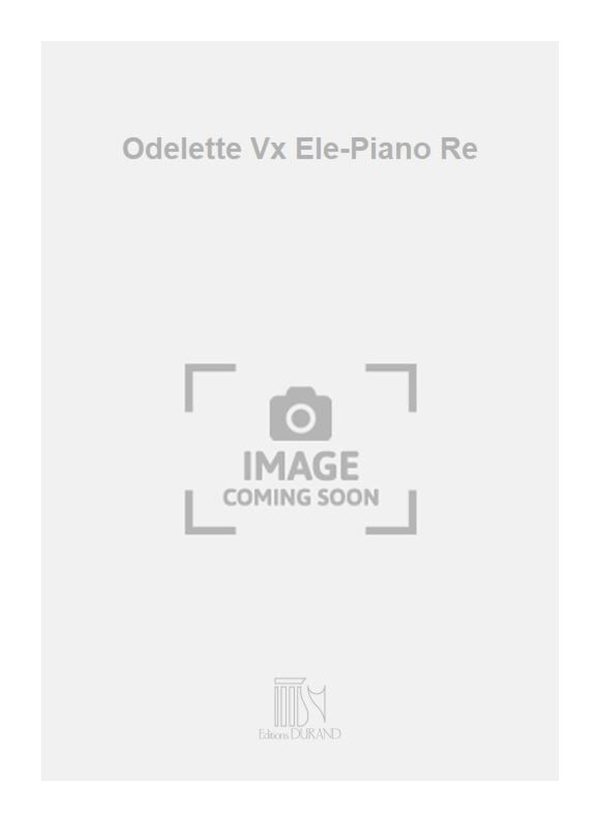 Odelette Vx Ele-Piano Re