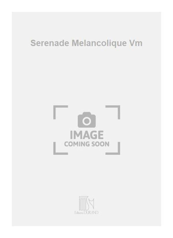 Serenade Melancolique Vm