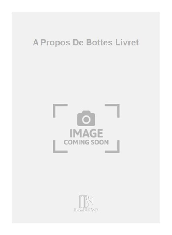 A Propos De Bottes Livret