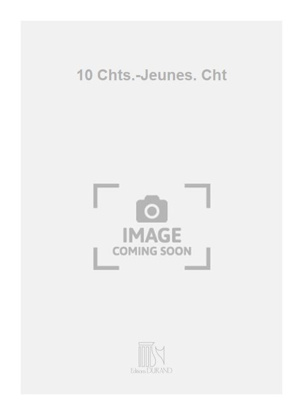 10 Chts.-Jeunes. Cht