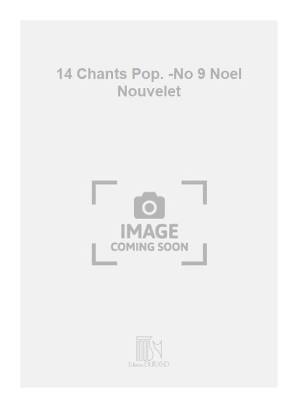 14 Chants Pop. -No 9 Noel Nouvelet