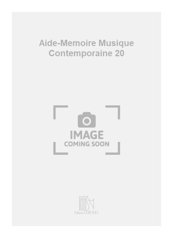 Aide-Memoire Musique Contemporaine 20