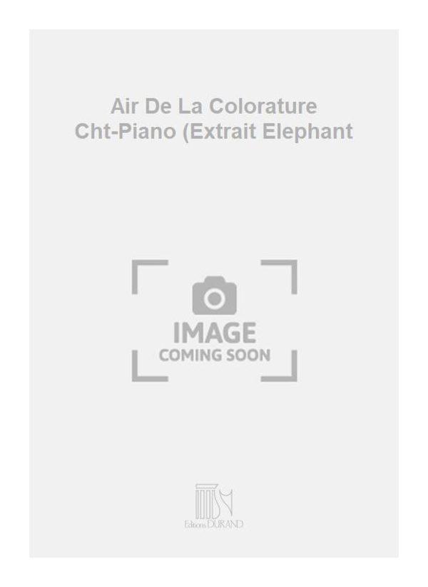 Air De La Colorature Cht-Piano (Extrait Elephant