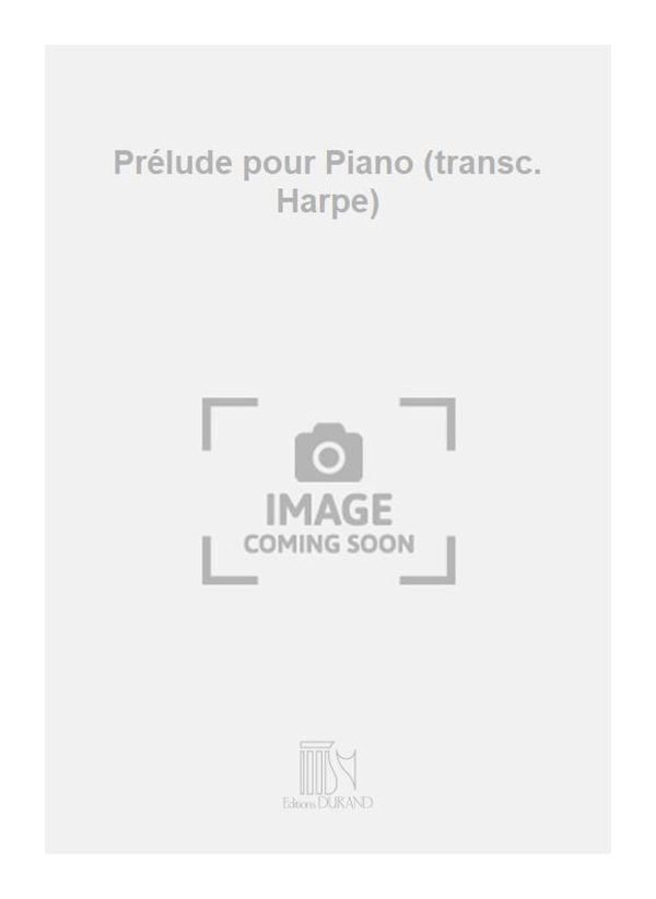 Prelude pour Piano (transc. Harpe) transcription pour harpe par Carlos Salzedo