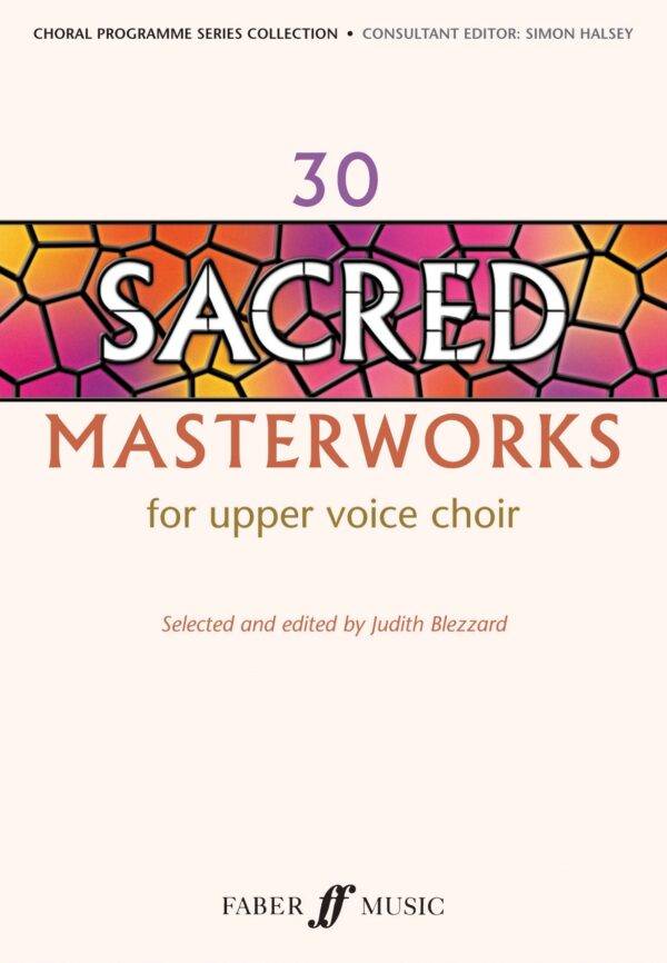 30 Sacred Masterworks for Upper Voices