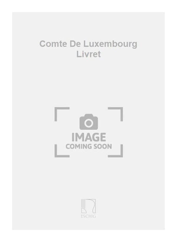 Comte De Luxembourg Livret