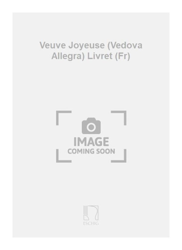 Veuve Joyeuse (Vedova Allegra) Livret (Fr)