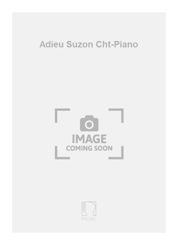 Adieu Suzon Cht-Piano