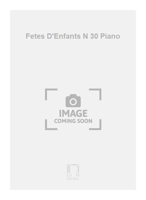 Fetes D'Enfants N 30 Piano