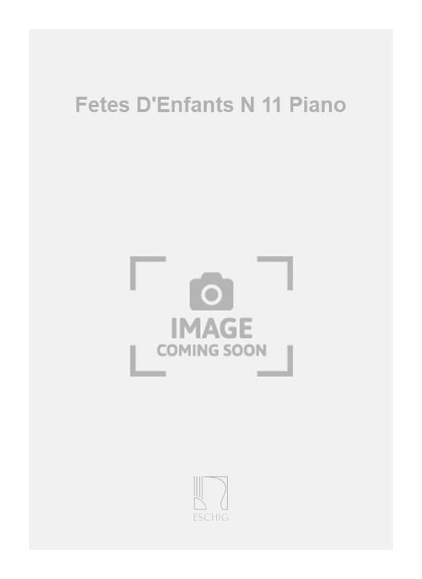 Fetes D'Enfants N 11 Piano