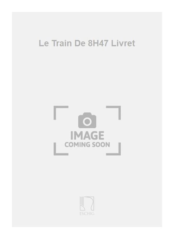 Le Train De 8H47 Livret