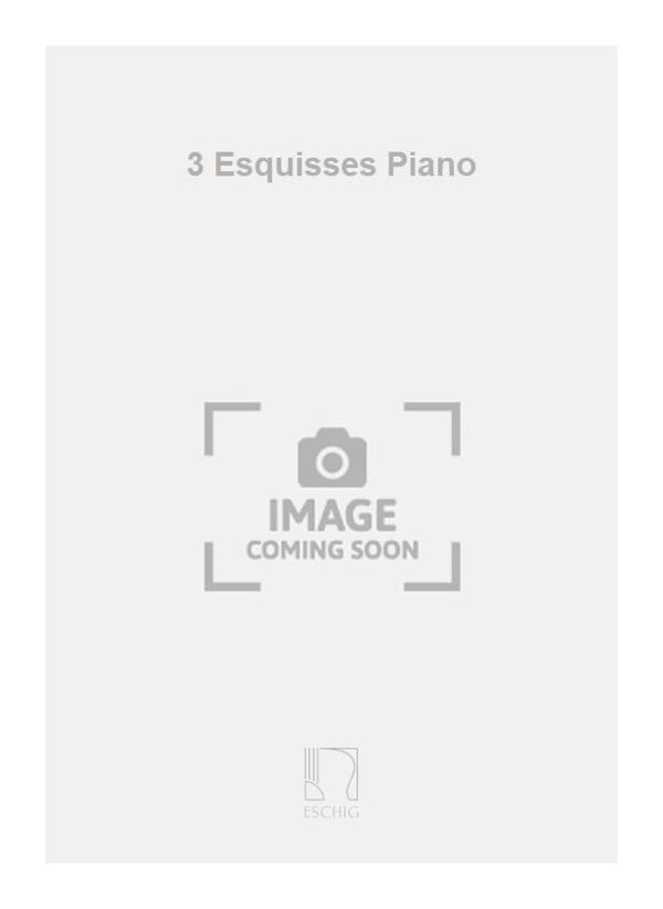 3 Esquisses Piano