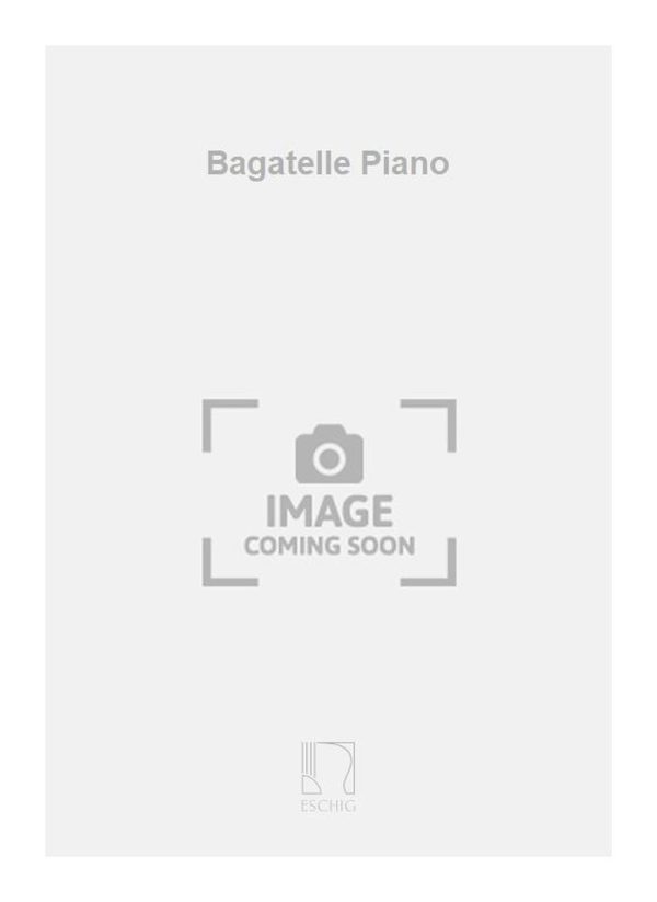 Bagatelle Piano