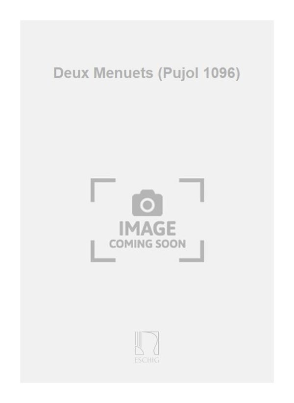 Deux Menuets (Pujol 1096)