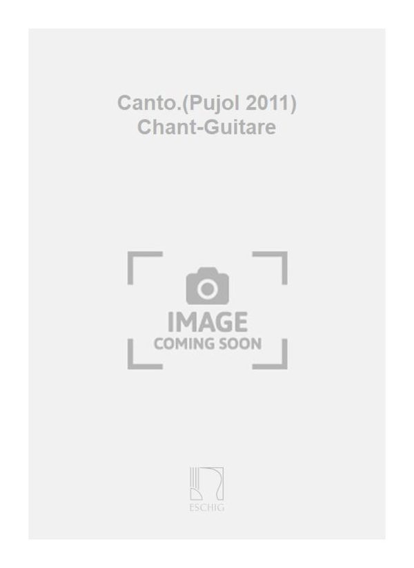 Canto.(Pujol 2011) Chant-Guitare