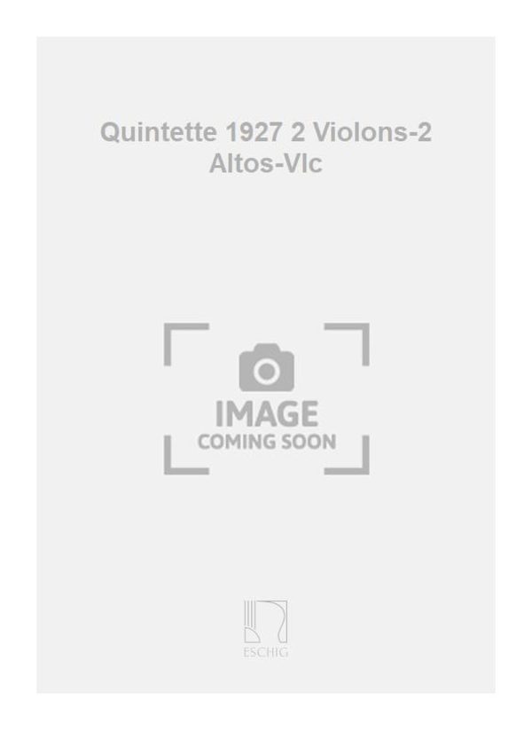 Quintette 1927 2 Violons-2 Altos-Vlc