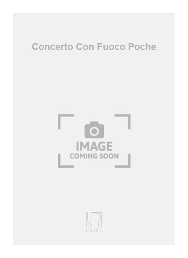 Concerto Con Fuoco Poche