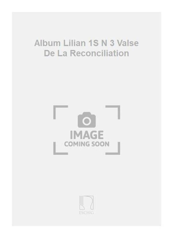 Album Lilian 1S N 3 Valse De La Reconciliation