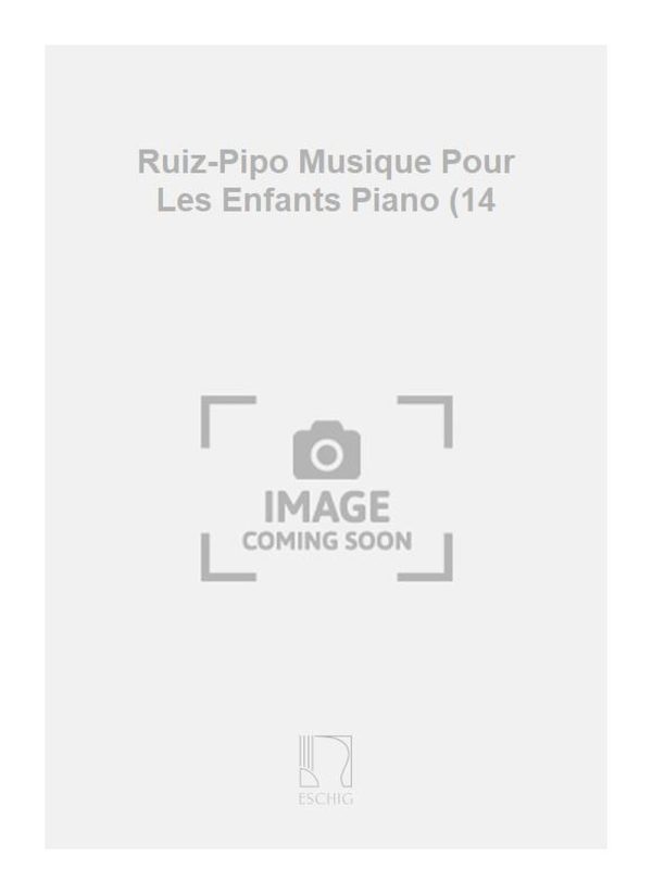 Ruiz-Pipo Musique Pour Les Enfants Piano (14