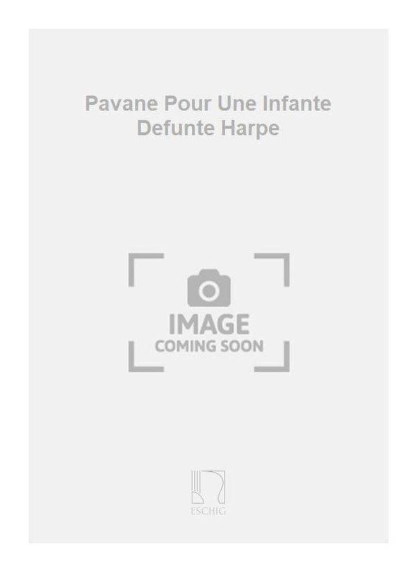 Pavane Pour Une Infante Defunte Harpe