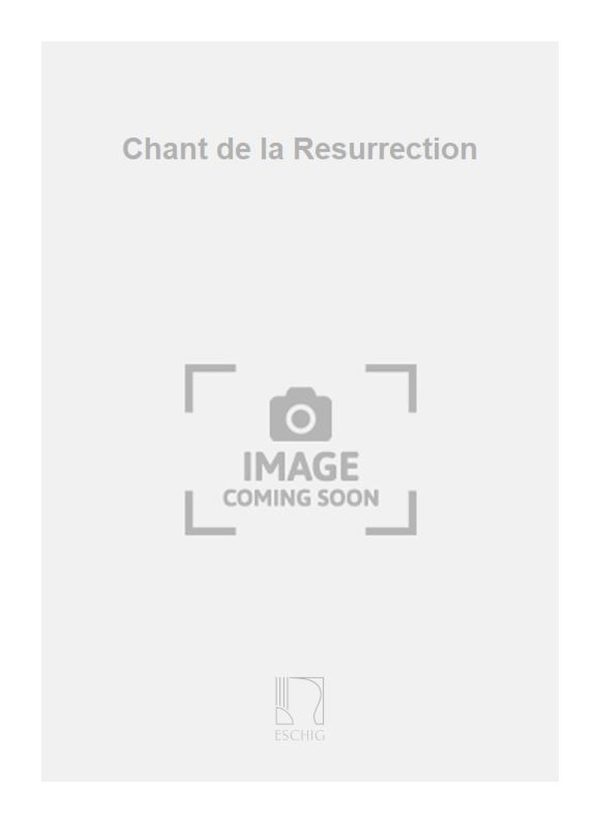 Chant de la Resurrection  Ption Et Pties (2 Trp/3 Trb/Orgue)