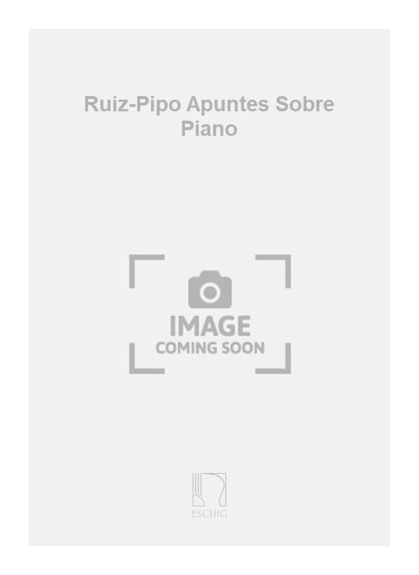 Ruiz-Pipo Apuntes Sobre Piano