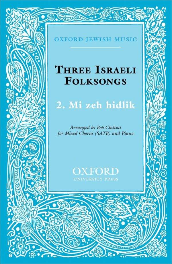 Mi zeh hidlik No. 2 of Three Israeli Folksongs Paperback