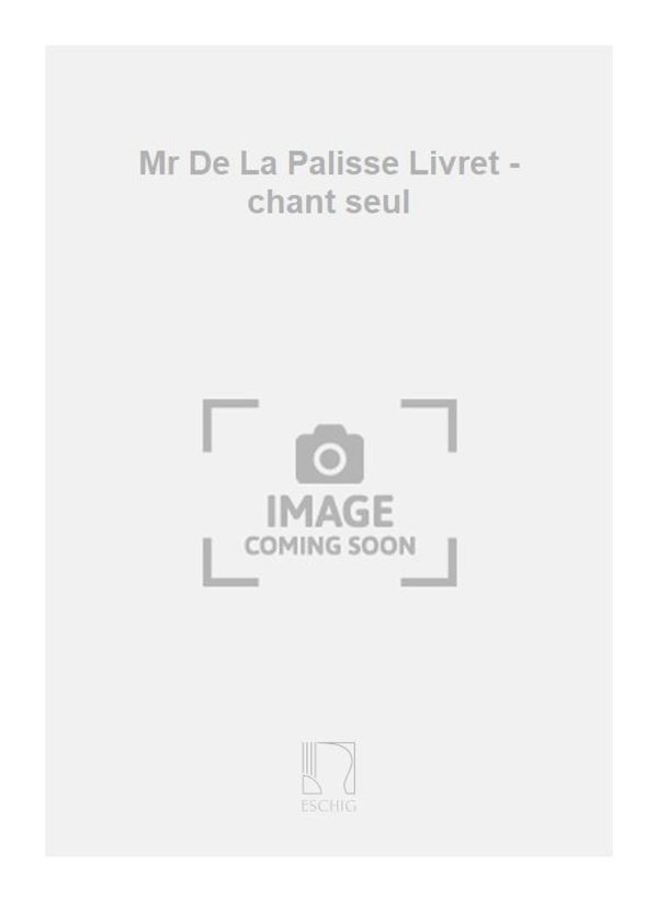 Mr De La Palisse Livret - chant seul