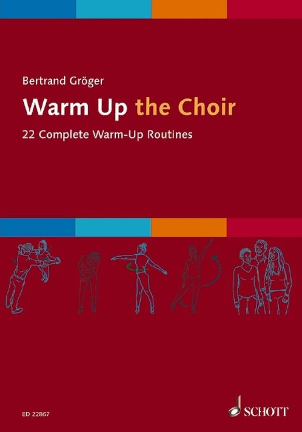 Warm Up the Choir 22 Complete Warm-Up Routines