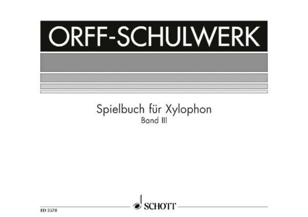 Spielbuch fur Xylophon Vol. 3 Im pentatonischen Raum