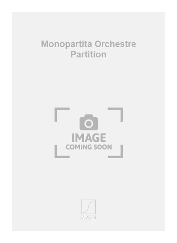 Monopartita Orchestre Partition