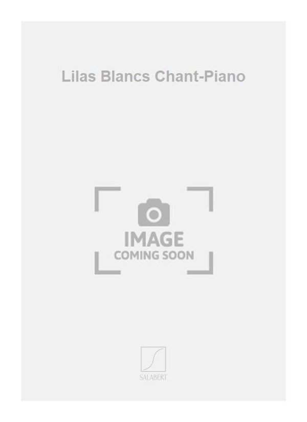 Lilas Blancs Chant-Piano