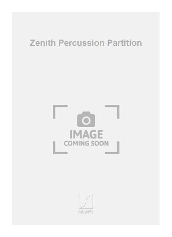 Zenith Percussion Partition