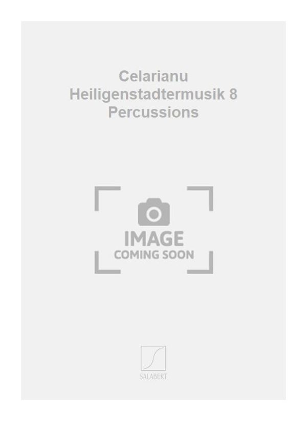 Celarianu Heiligenstadtermusik 8 Percussions