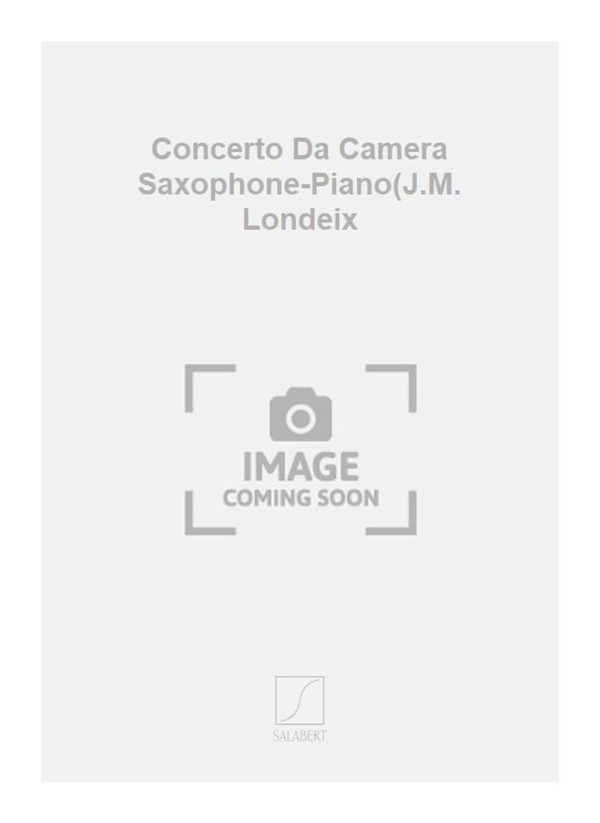 Concerto Da Camera Saxophone-Piano(J.M. Londeix