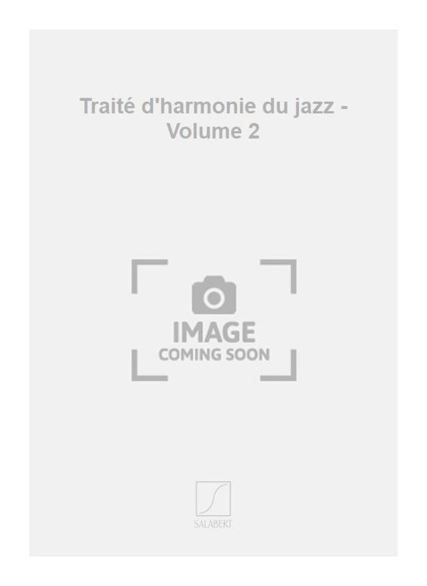 Traite d'harmonie du jazz - Volume 2