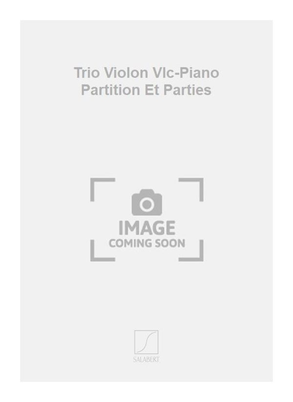 Trio Violon Vlc-Piano Partition Et Parties