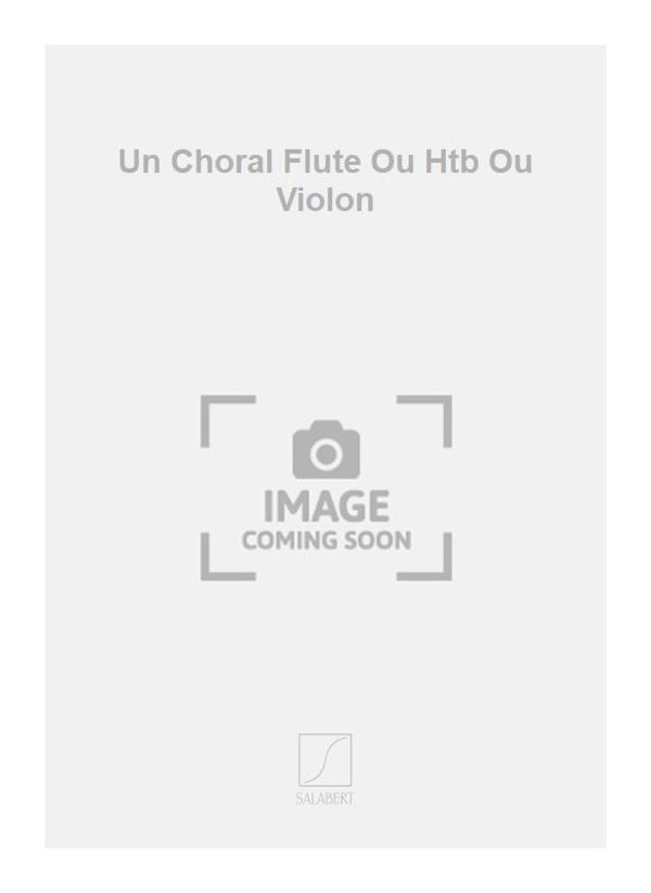 Un Choral Flute Ou Htb Ou Violon