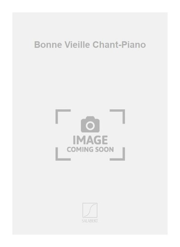 Bonne Vieille Chant-Piano