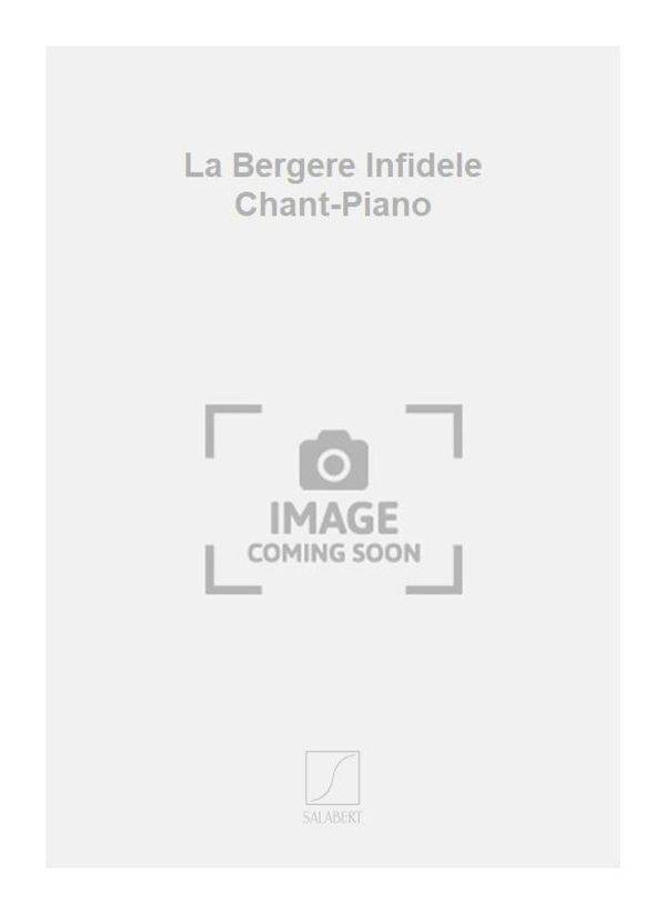 La Bergere Infidele Chant-Piano