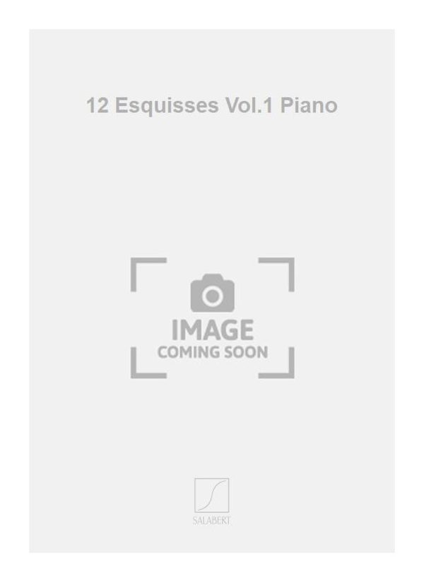 12 Esquisses Vol.1 Piano