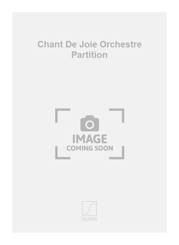 Chant De Joie Orchestre Partition