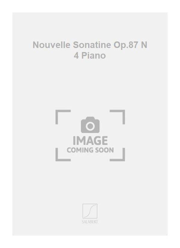 Nouvelle Sonatine Op.87 N 4 Piano