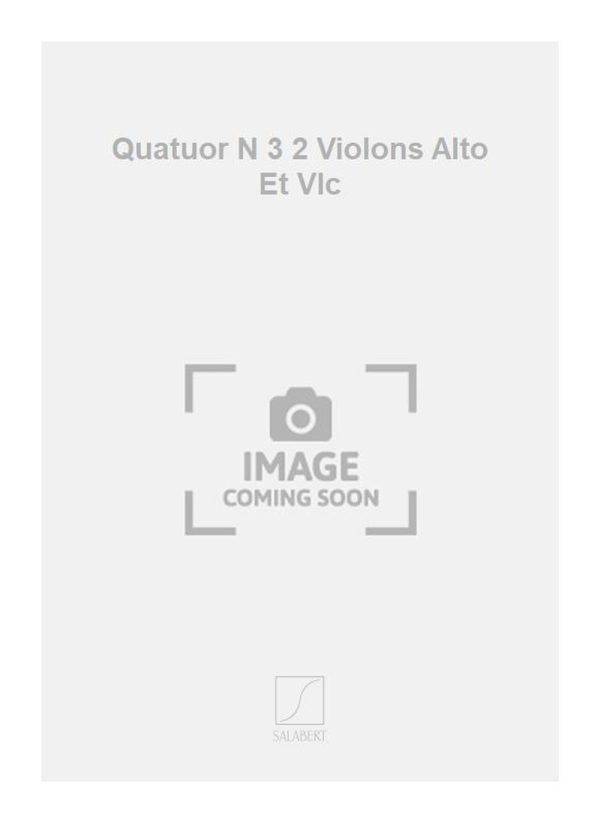 Quatuor N 3 2 Violons Alto Et Vlc