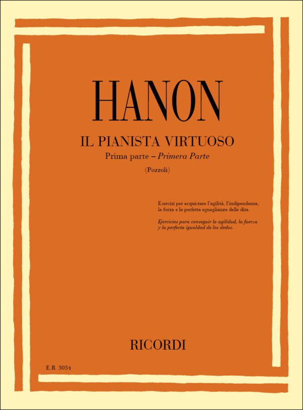 Il pianista virtuoso - Prima parte Esercizi per acquistare l'agilita, l'indipendenza, la forza e la perfetta eguaglianza delle dita.