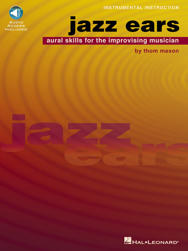 Jazz Ears Aural Skills For The Improvising Musician (Book And CD)