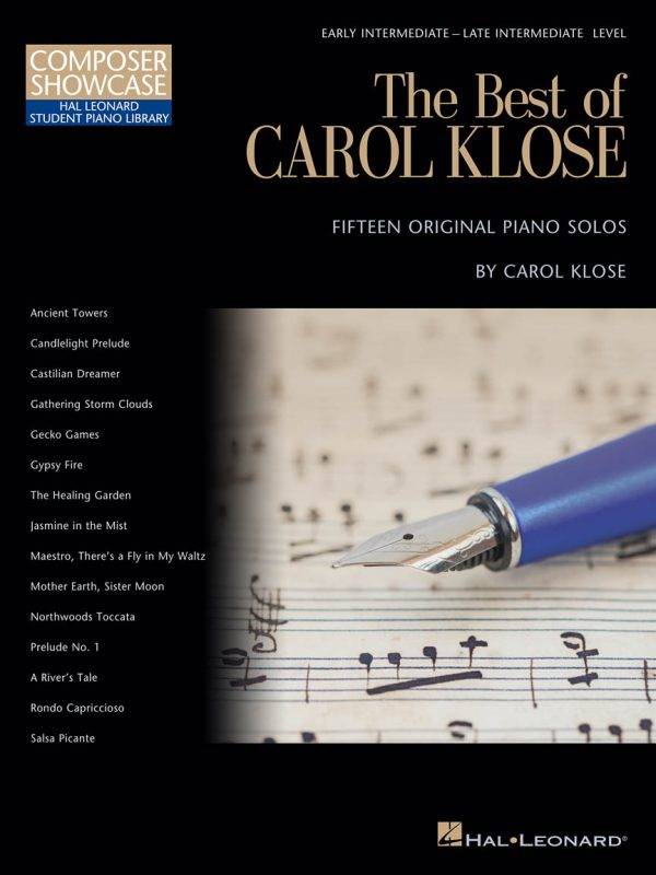 The Best of Carol Klose Hal Leonard Student Piano Library Composer Showcase Intermediate/Late Intermediate Level