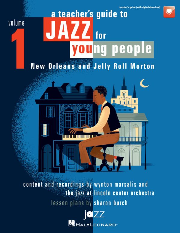 A Teacher's Guide to Jazz for Young People Vol. 1 New Orleans and Jelly Roll Morton